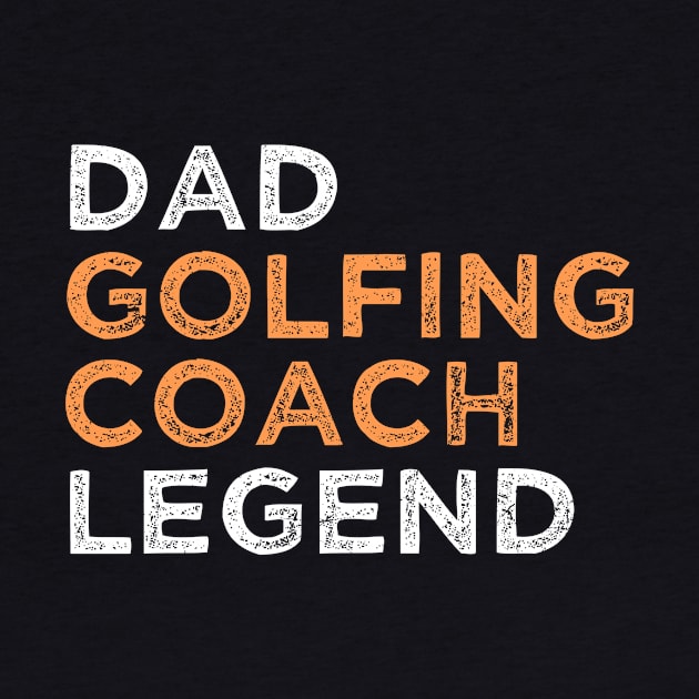 Golf Dad Shirt | Dad Coach Legend Gift by Gawkclothing